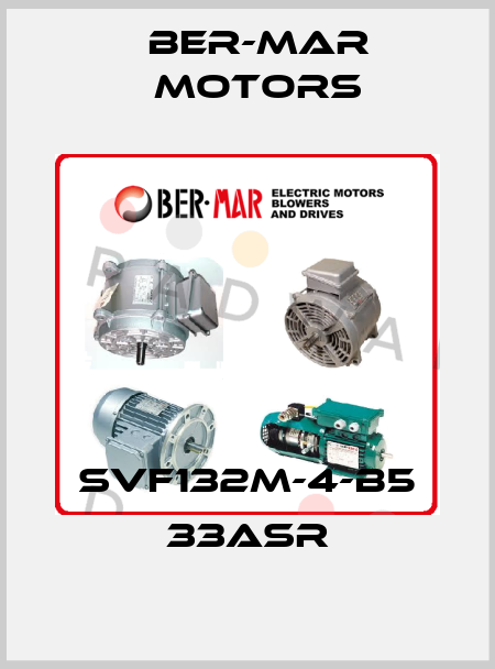 SVF132M-4-B5 33ASR Ber-Mar Motors