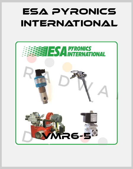 VMR6-5 ESA Pyronics International