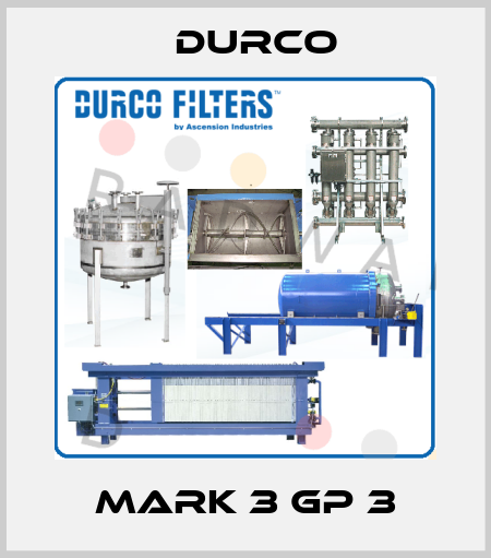 MARK 3 GP 3 Durco