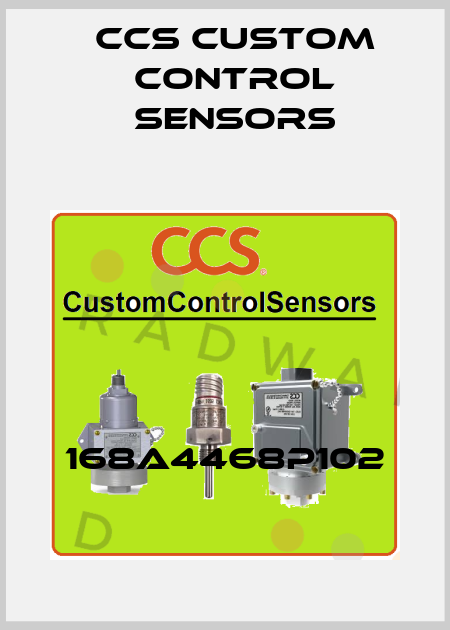 168A4468P102 CCS Custom Control Sensors