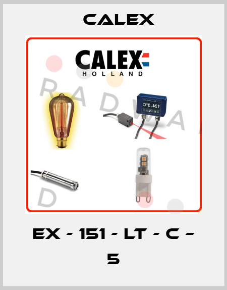 EX - 151 - LT - C – 5 Calex