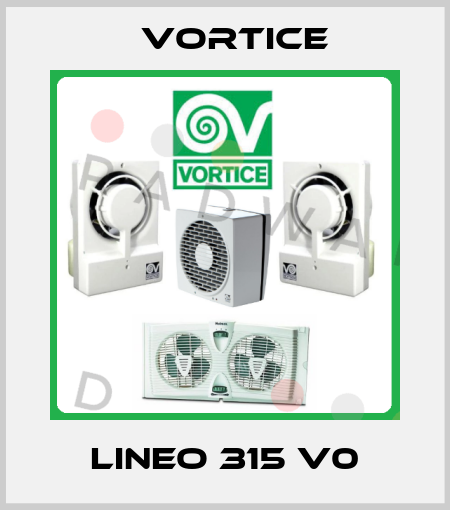 LINEO 315 V0 Vortice