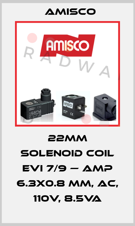 22mm solenoid coil EVI 7/9 — AMP 6.3x0.8 mm, AC, 110V, 8.5VA Amisco