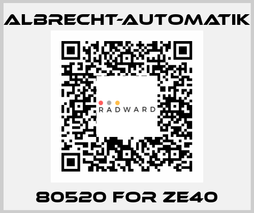 80520 for ZE40 Albrecht-Automatik