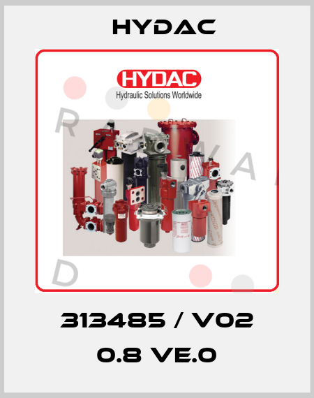313485 / V02 0.8 VE.0 Hydac