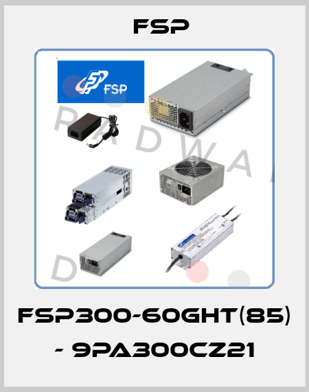 FSP300-60GHT(85) - 9PA300CZ21 Fsp
