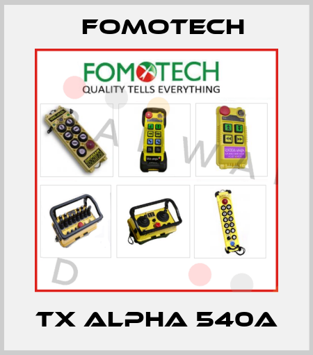 TX ALPHA 540A Fomotech