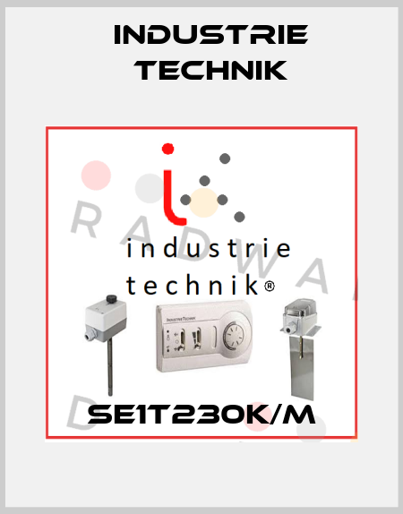 SE1T230K/M Industrie Technik