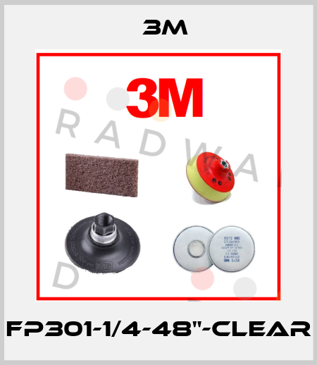 FP301-1/4-48"-Clear 3M