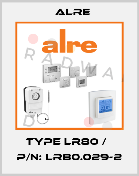 TYPE LR80 /   P/N: LR80.029-2 Alre