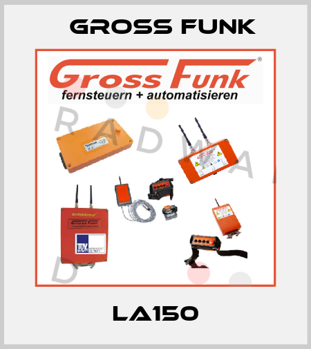 LA150 Gross Funk