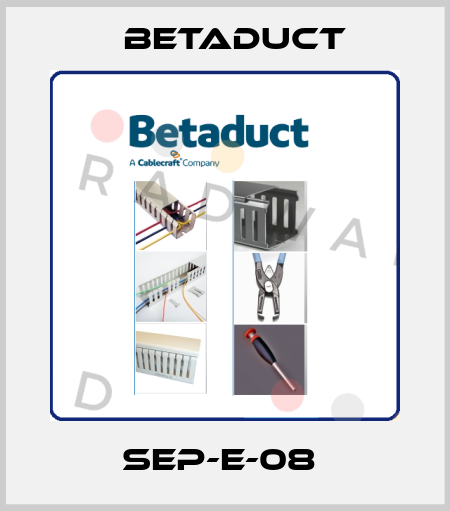 SEP-E-08  Betaduct