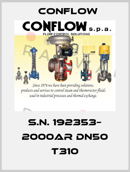 S.N. 192353– 2000AR DN50 T310 CONFLOW