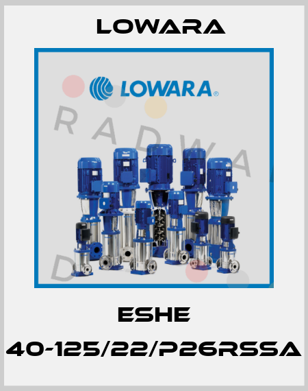 ESHE 40-125/22/P26RSSA Lowara