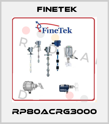 RP80ACRG3000 Finetek