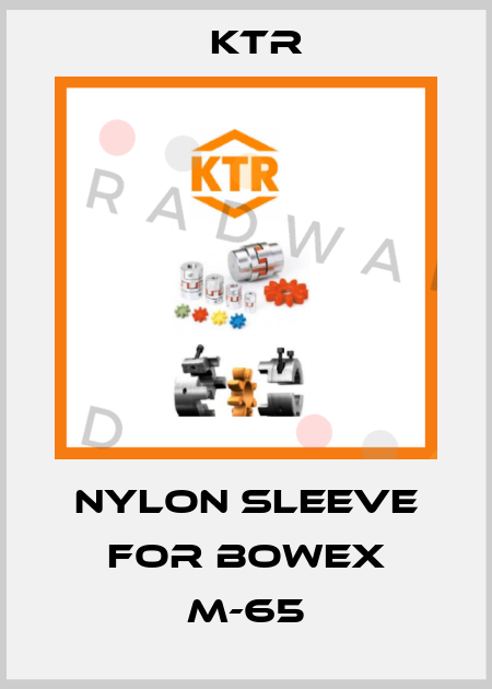 nylon sleeve for Bowex M-65 KTR