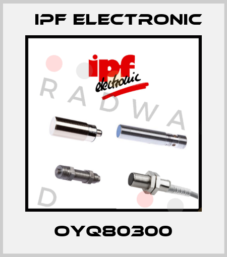 OYQ80300 IPF Electronic