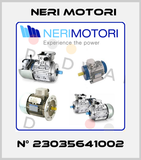 N° 23035641002 Neri Motori
