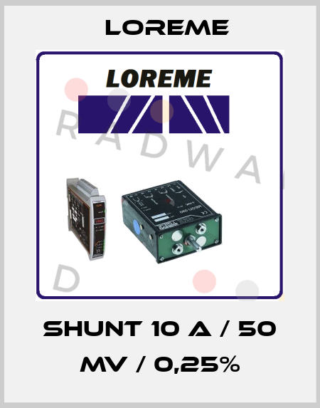SHUNT 10 A / 50 MV / 0,25% Loreme