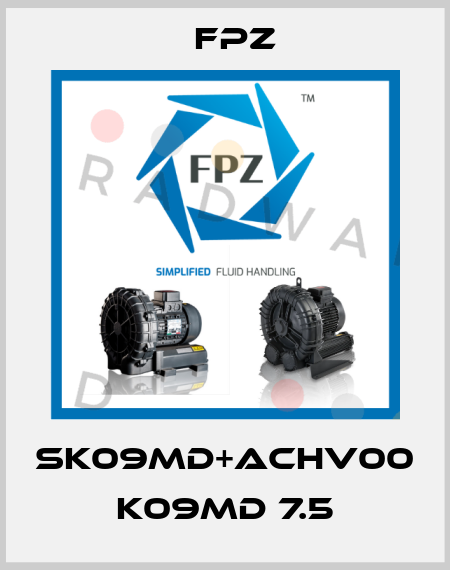 SK09MD+ACHV00  K09MD 7.5 Fpz