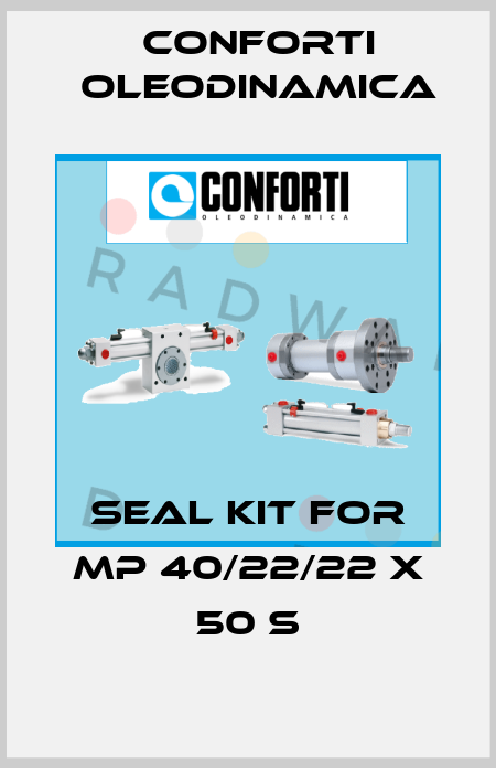 Seal kit for MP 40/22/22 X 50 S Conforti Oleodinamica