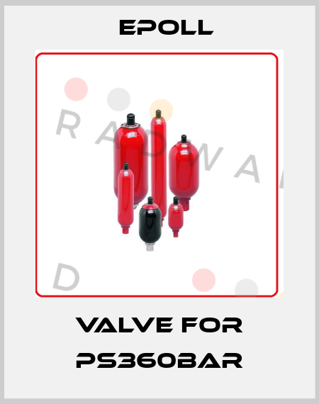 valve for PS360BAR Epoll