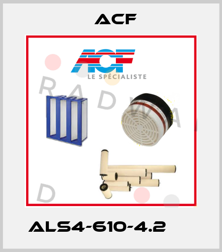 ALS4-610-4.2      ACF