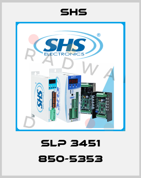 SLP 3451 850-5353 SHS