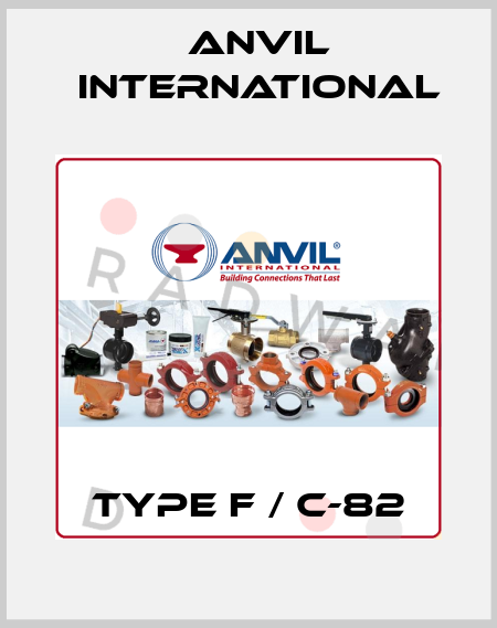 TYPE F / C-82 Anvil International