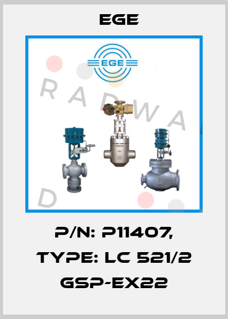 p/n: P11407, Type: LC 521/2 GSP-Ex22 Ege