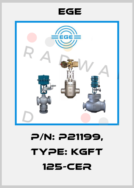 p/n: P21199, Type: KGFT 125-CER Ege