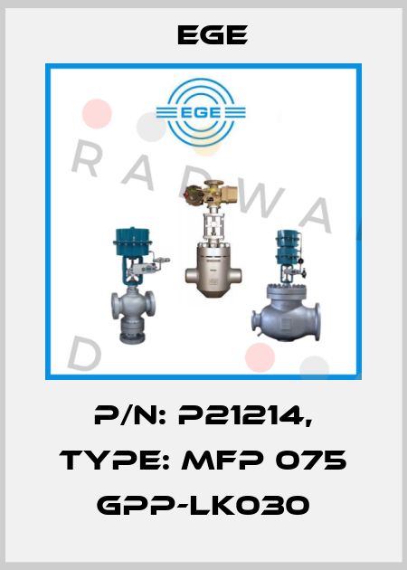p/n: P21214, Type: MFP 075 GPP-LK030 Ege