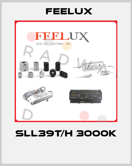 SLL39T/H 3000K  Feelux