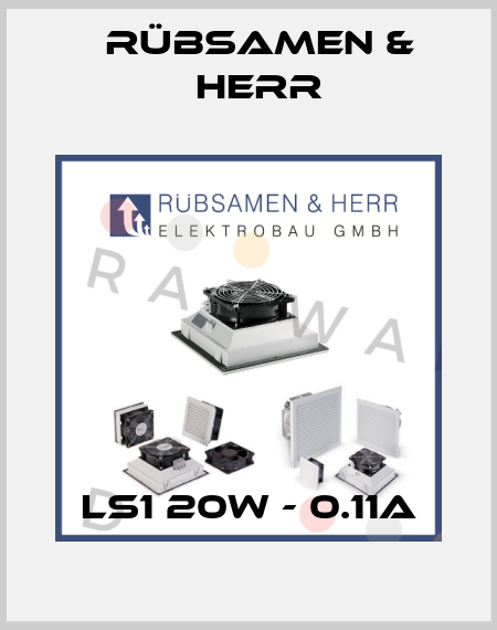 LS1 20W - 0.11A Rübsamen & Herr