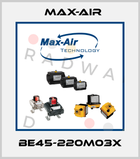 BE45-220M03X Max-Air