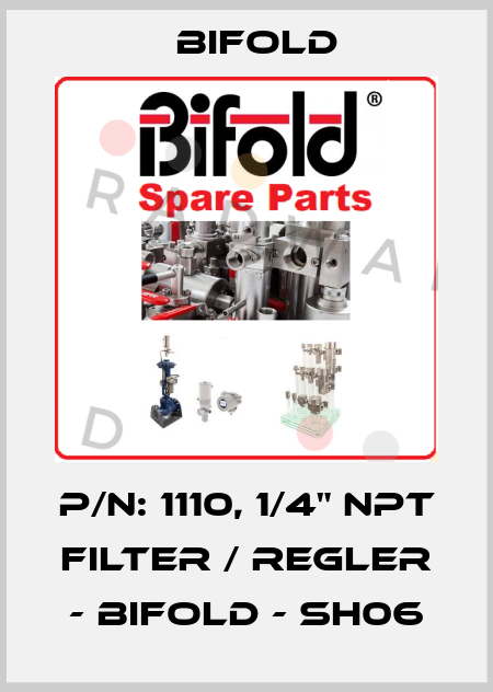 P/N: 1110, 1/4" NPT Filter / Regler - Bifold - SH06 Bifold