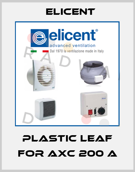 plastic leaf for AXC 200 A Elicent