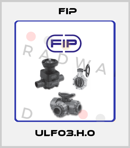 ULF03.H.0 Fip
