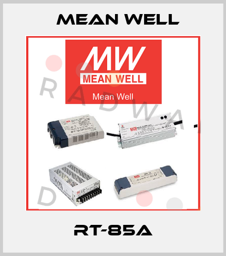 RT-85A Mean Well