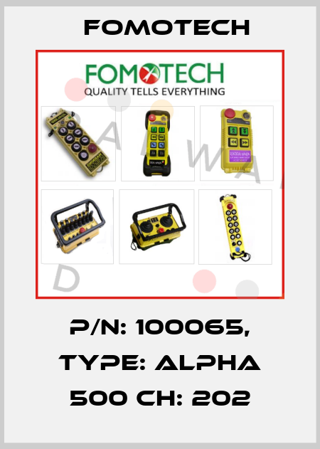 P/N: 100065, Type: Alpha 500 Ch: 202 Fomotech
