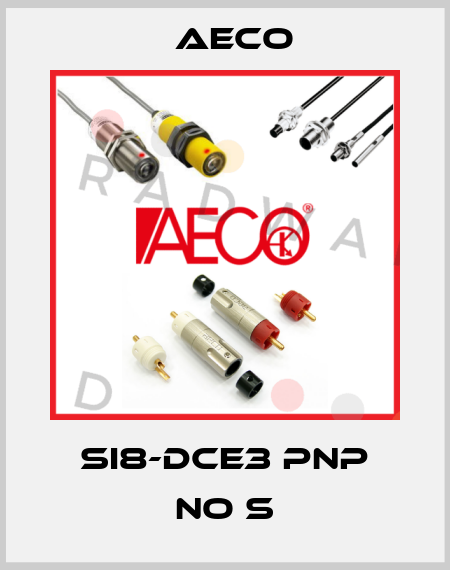 SI8-DCE3 PNP NO S Aeco