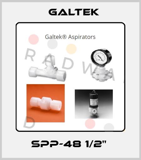 SPP-48 1/2"  Galtek