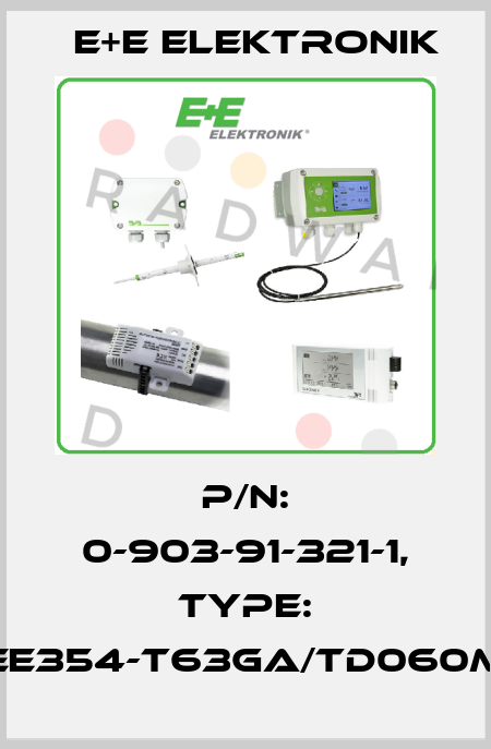 P/N: 0-903-91-321-1, Type: EE354-T63GA/TD060M E+E Elektronik