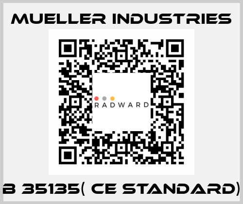B 35135( CE Standard) Mueller industries