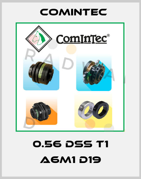 0.56 DSS T1 A6M1 D19 Comintec