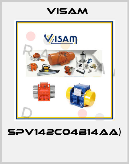 SPV142C04B14AA)  Visam