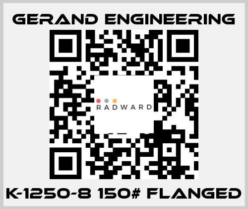 K-1250-8 150# flanged Gerand Engineering