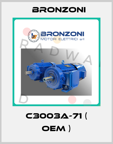 C3003A-71 ( OEM ) Bronzoni