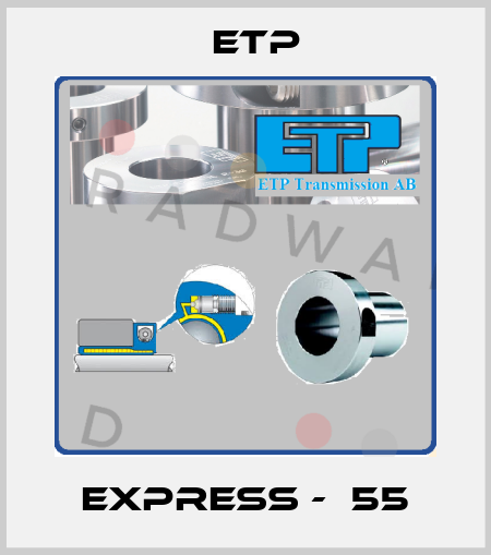 EXPRESS -  55 Etp