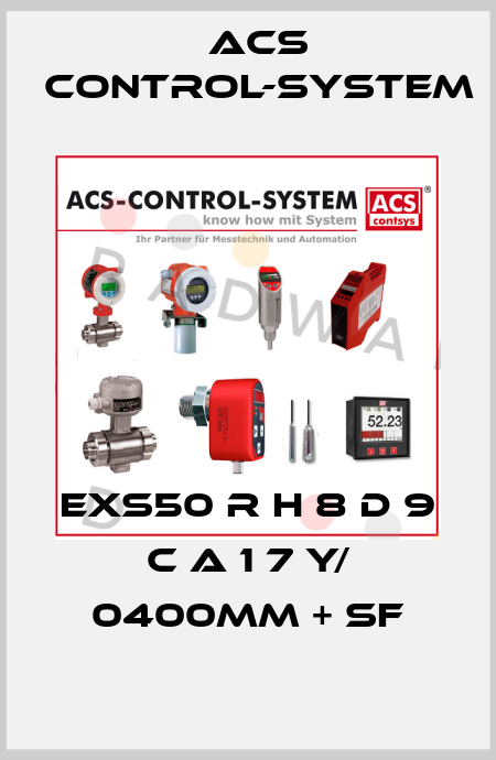 ExS50 R H 8 D 9 C A 1 7 Y/ 0400mm + SF Acs Control-System